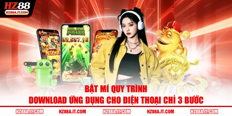 Bật mí quy trình download ứng dụng cho điện thoại chỉ 3 bước