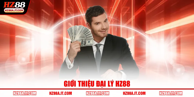 Giới thiệu đại lý HZ88
