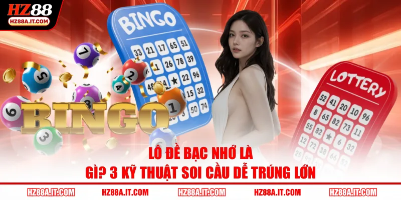 Lô đề bạc nhớ là gì