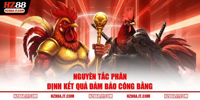Nguyên tắc phân định kết quả đảm bảo công bằng
