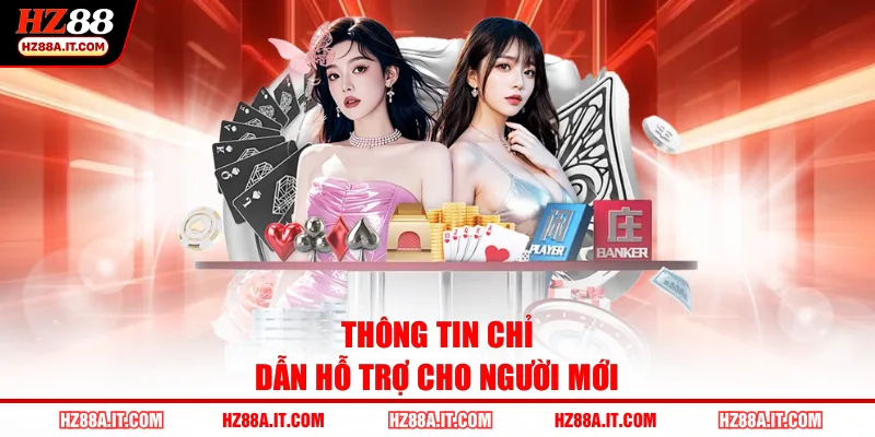 Thông tin chỉ dẫn hỗ trợ cho người mới
