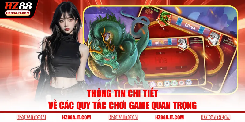 Thông tin chi tiết về các quy tắc chơi game quan trọng